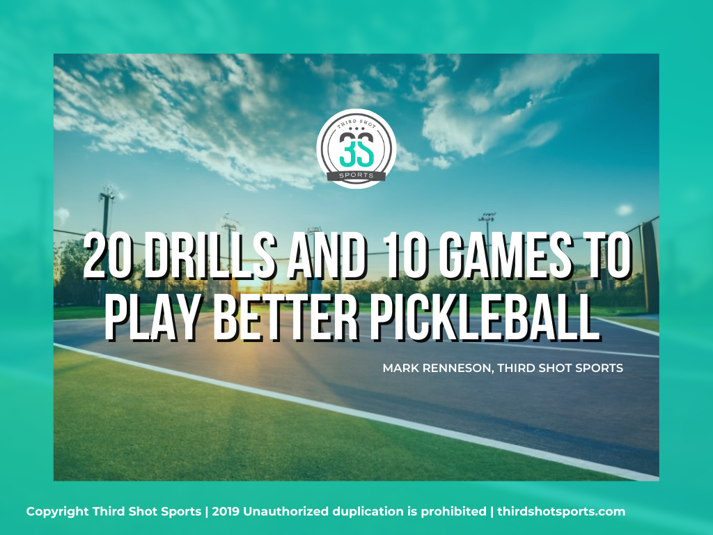 20 Drills and 10 Games to Play Better Pickleball (Digital and Hardcopy)